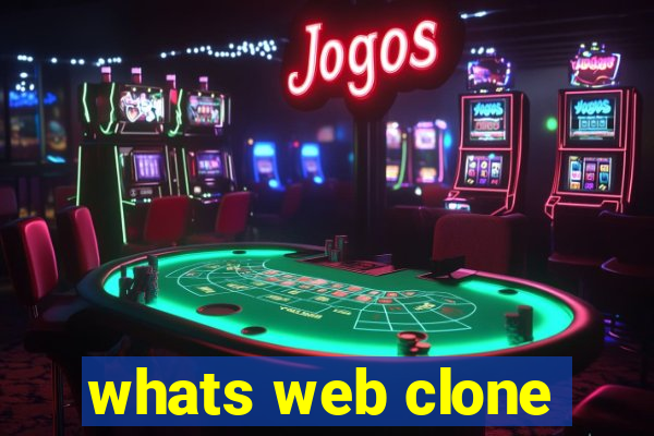 whats web clone